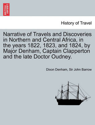 Book cover for Narrative of Travels and Discoveries in Northern and Central Africa, in the Years 1822, 1823, and 1824, by Major Denham, Captain Clapperton and the Late Doctor Oudney. Vol. II, Third Edition