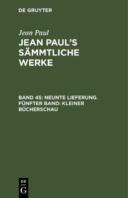 Book cover for Jean Paul's Sammtliche Werke, Band 45, Neunte Lieferung. Funfter Band