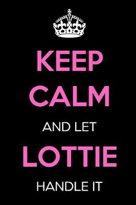 Book cover for Keep Calm and Let Lottie Handle It