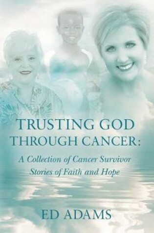 Cover of Trusting God Through Cancer