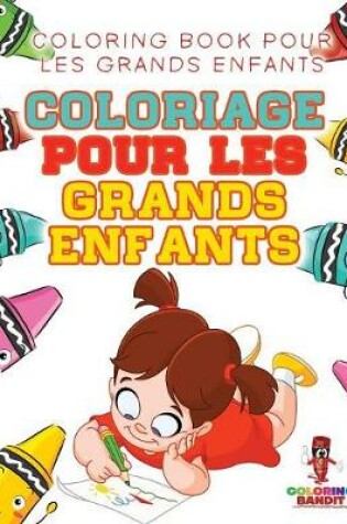 Cover of Coloriage pour les Grands Enfants