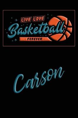 Book cover for Live Love Basketball Forever Carson