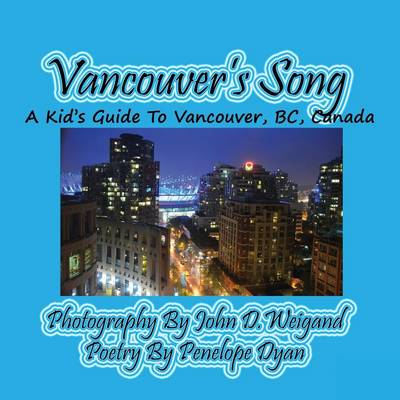 Book cover for Vancouver's Song --- A Kid's Guide to Vancouver, BC, Canada