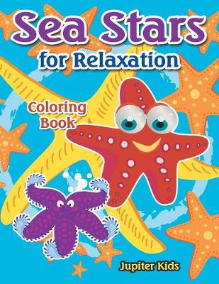 Book cover for Sea Stars For Relaxation Coloring Book