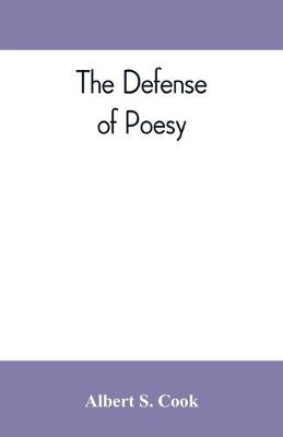 Book cover for The defense of poesy; otherwise known as An apology for poetry