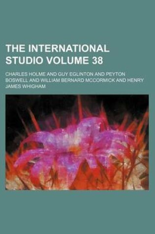 Cover of The International Studio Volume 38