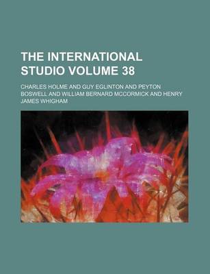 Book cover for The International Studio Volume 38