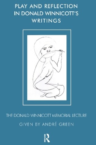 Cover of Play and Reflection in Donald Winnicott's Writings