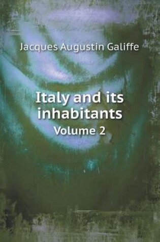 Cover of Italy and its inhabitants Volume 2