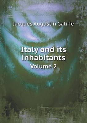 Book cover for Italy and its inhabitants Volume 2