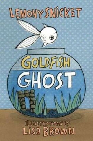 Cover of Goldfish Ghost
