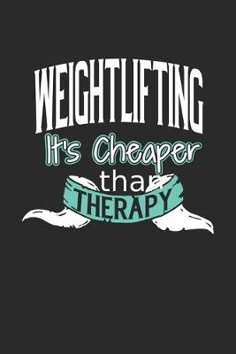 Book cover for Weightlifting It's Cheaper Than Therapy