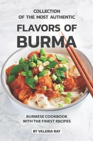 Cover of Collection of The Most Authentic Flavors of Burma