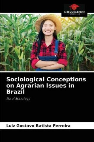 Cover of Sociological Conceptions on Agrarian Issues in Brazil