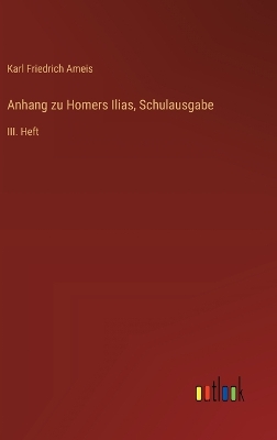 Book cover for Anhang zu Homers Ilias, Schulausgabe