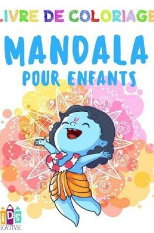 Cover of Livre de coloriage Mandala pour enfants de 3 à 5 ans Mandalas faciles