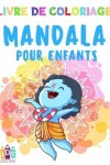 Book cover for Livre de coloriage Mandala pour enfants de 3 à 5 ans Mandalas faciles