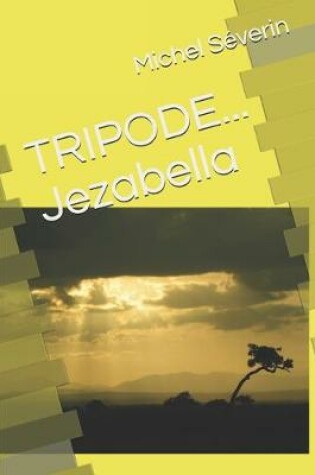 Cover of TRIPODE... Jezabella