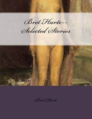 Book cover for Bret Harte--Selected Stories