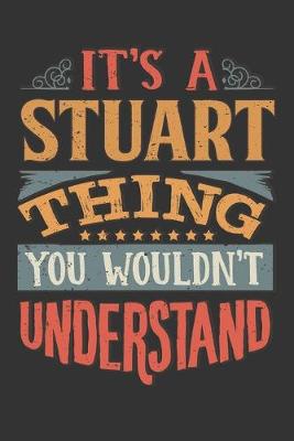 Book cover for Its A Stuart Thing You Wouldnt Understand