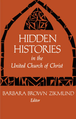 Cover of Hidden Histories in the United Church of Christ