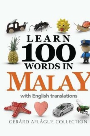 Cover of Learning to Say 100 Words in Malay with English Translations