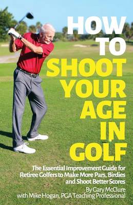 Book cover for How to Shoot Your Age in Golf