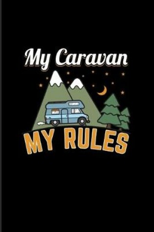 Cover of My Caravan My Rules