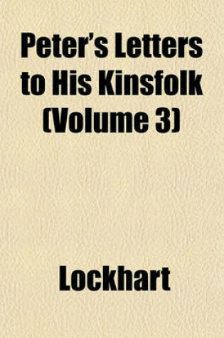 Cover of Peter's Letters to His Kinsfolk Volume 2