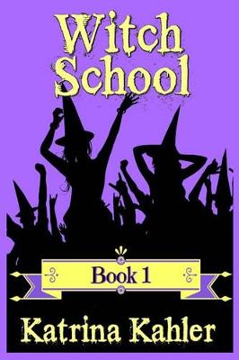 Book cover for Books for Girls - Witch School - Book 1