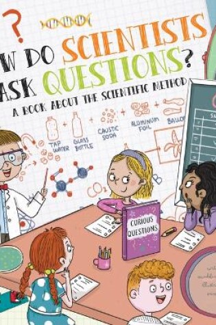 Cover of How Do Scientists Ask Questions?