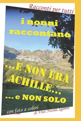 Book cover for ... E Non Era Achille ...E Non Solo