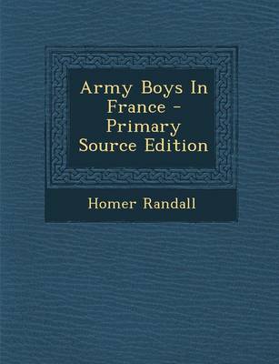 Book cover for Army Boys in France - Primary Source Edition