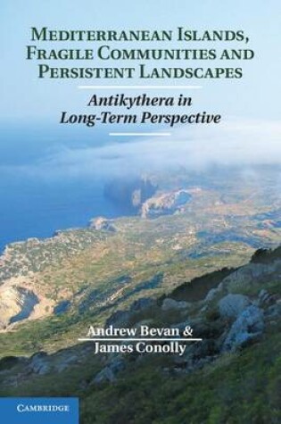 Cover of Mediterranean Islands, Fragile Communities and Persistent Landscapes