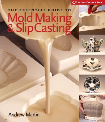 Cover of The Essential Guide to Mold Making & Slip Casting