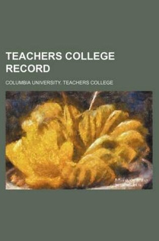 Cover of Teachers College Record Volume 21