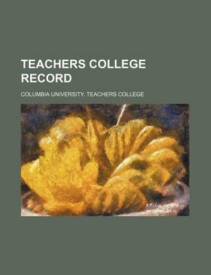 Book cover for Teachers College Record Volume 21