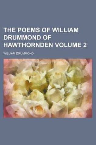 Cover of The Poems of William Drummond of Hawthornden Volume 2
