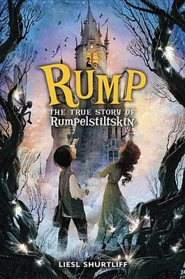 Book cover for Rump: The True Story of Rumpelstiltskin