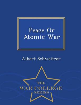 Book cover for Peace or Atomic War - War College Series