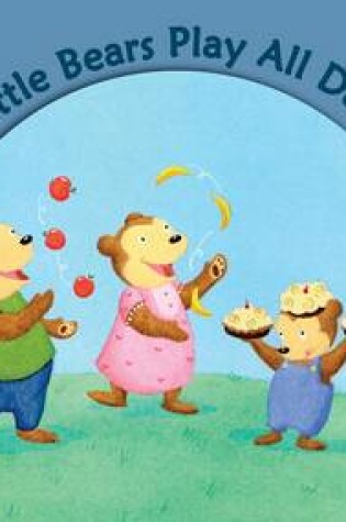 Cover of Three Little Bears Play All Day