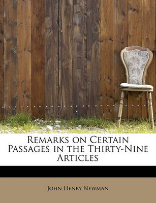 Book cover for Remarks on Certain Passages in the Thirty-Nine Articles