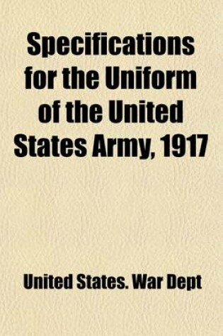 Cover of Specifications for the Uniform of the United States Army, 1917 (Volume 42)