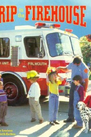 Cover of A Trip to the Firehouse