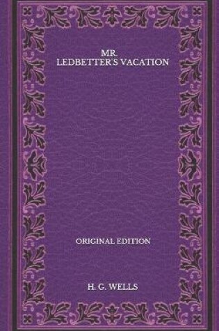 Cover of Mr. Ledbetter's Vacation - Original Edition