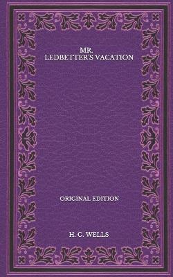 Book cover for Mr. Ledbetter's Vacation - Original Edition