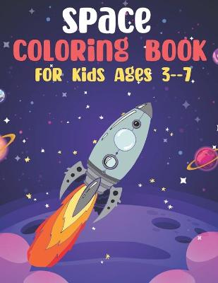 Book cover for Space Coloring Book For Kids Ages 3--7