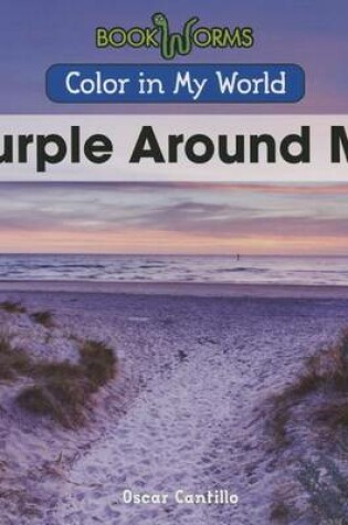 Cover of Purple Around Me