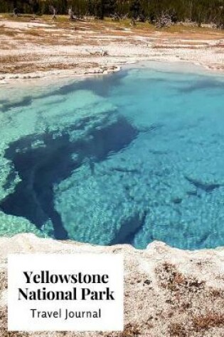 Cover of Yellowstone National Park Travel Journal