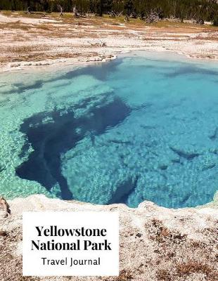 Book cover for Yellowstone National Park Travel Journal